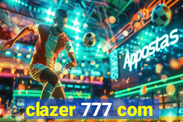 clazer 777 com